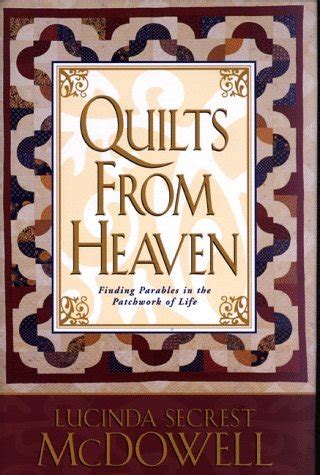 quilts from heaven finding parables in the patchwo