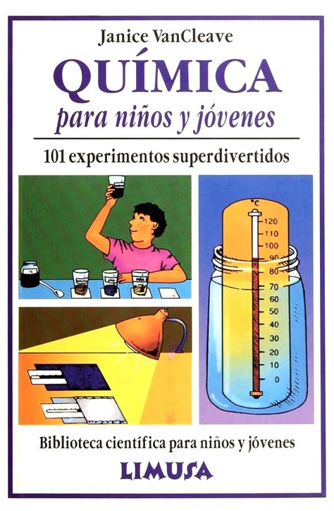 Full Download Quimica Para Ninos Y Jovenes 101 Experimentos Biblioteca Cientifica Para Ninos Y Jovenes Spanish Edition 