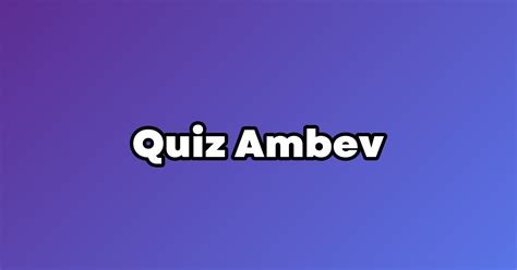 Quiz Da Ambev