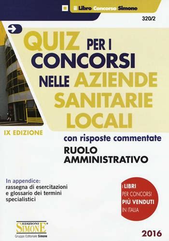 Download Quiz Per I Concorsi Nelle Aziende Sanitarie Locali Con Risposte Commentate Ruolo Amministrativo 