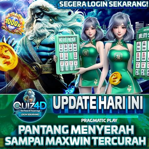 QUIZ4D LINK Situs Slot Gacor Bet 100 200 400 800 Perak Gampang