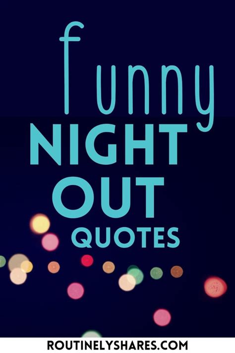 Quotes About A Night Out