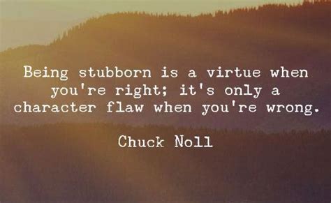 Quotes About Being Stubborn
