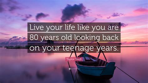 Quotes About Teenage Years