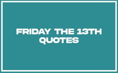 Quotes Friday 13th