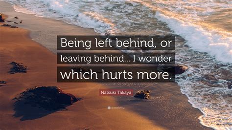 Quotes On Being Left Behind