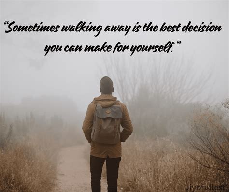 Quotes On Walking Away