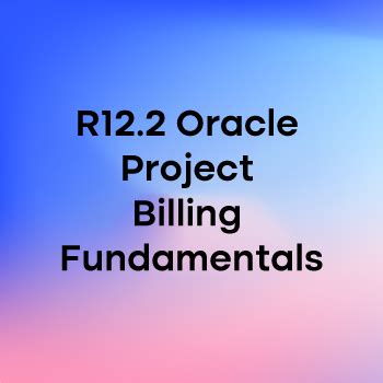 Read R12 X Oracle Project Billing Fundamentals 