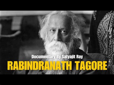 rabindranath tagore documentary by satyajit ray biography