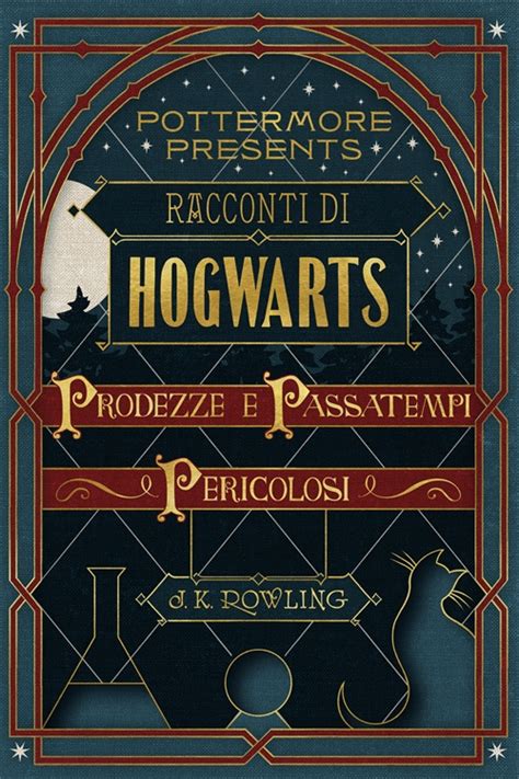 Read Racconti Di Hogwarts Prodezze E Passatempi Pericolosi Pottermore Presents Italiano 