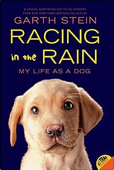 Read Online Racing In The Rain My Life As A Dog Garth Stein 