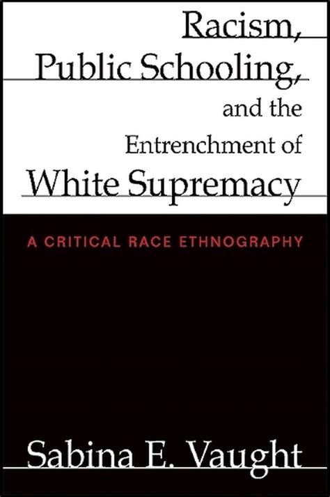 Download Racism Public Schooling And The Entrenchment Of White Supremacy 