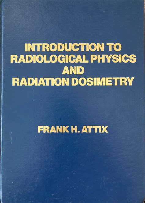 Read Online Radiation Protection And Dosimetry An Introduction To Health Physics 