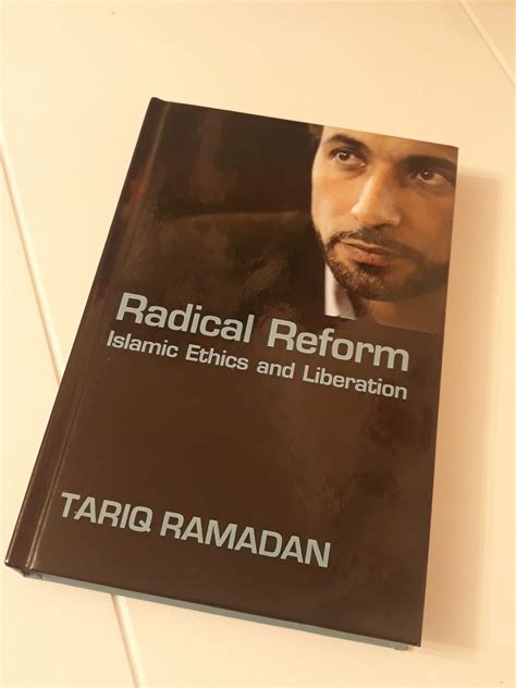 Read Radical Reform Islamic Ethics And Liberation Tariq Ramadan 