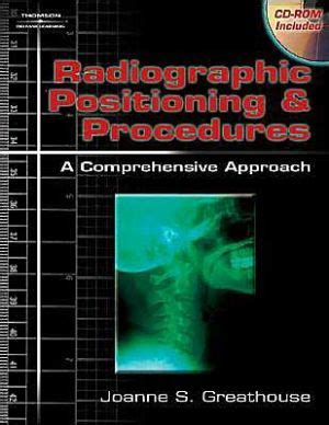 Radiographic Positioning Procedures A Comprehensive Approach