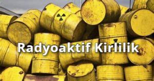 radyoaktif kirlilik nedir 