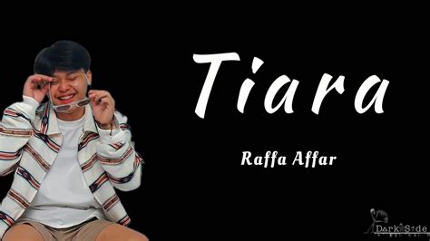 Raffa Affar Tiara Lirik