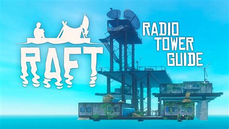 Raft Radio Tower Walkthrough