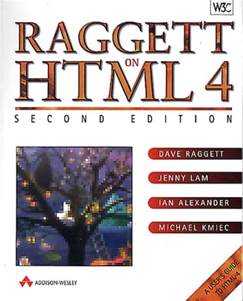 Raggett On Html 4 2nd Edition A W Developers Press