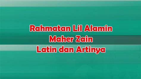 RAHMATAN LIL ALAMIN LIRIK - Lirik Lagu Terbaru Maher Zain Rahmatun Lil'Alameen dalam Latin