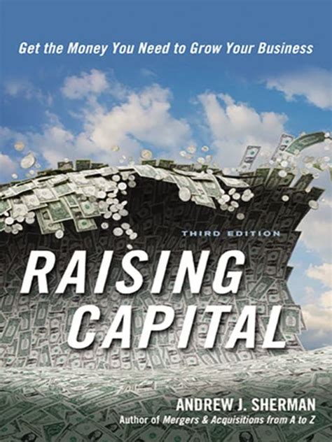 Download Raising Capital Get The Money You Need To Grow Your Business 
