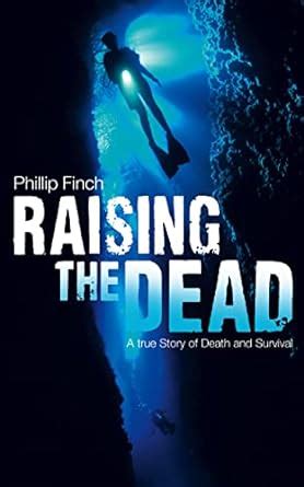 Read Raising The Dead A True Story Of Death And Survival 