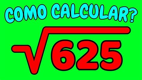 Raiz De 625