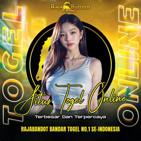 RAJABANDOT 123 LOGIN - RAJABANDOT Bandar Toto Togel Online Terpercaya Pada Jaman