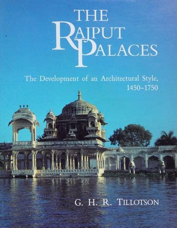 rajput palaces the development of an architectural style 1450 1750