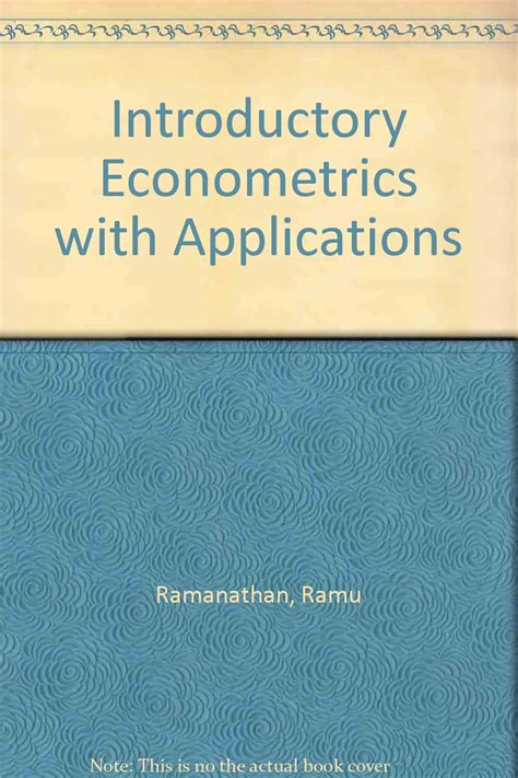 Read Ramu Ramanathan Introductory Econometrics With Applications Download Pdf Ebooks About Ramu Ramanathan Introductory Econome 