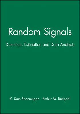 Random Signals Detection Estimation And Data Analysis