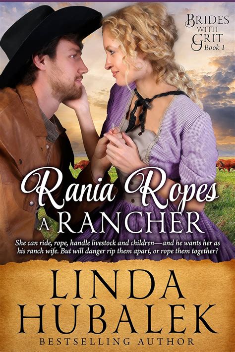 Read Online Rania Ropes A Rancher A Historical Western Romance Brides With Grit Series Book 1 