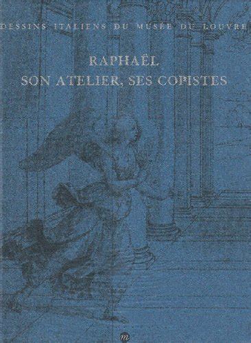 raphaa l son atelier ses copistes