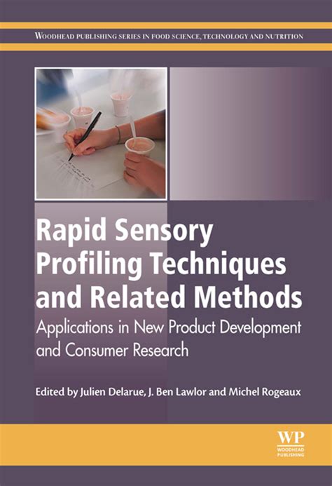Rapid Sensory Profiling Techniques Applications In New Product Development And Consumer Research Woodhead Publishing Series In Food Science Technology And Nutrition