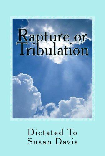 Read Online Rapture Or Tribulation By Susan Davis 