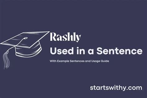 rashly in a sentence Sentence examples by Cambridge Dictionary