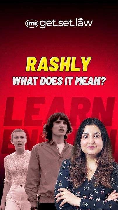Rashly Meaning