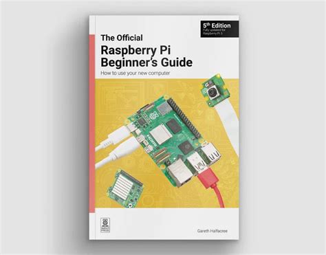 Raspberry Pi A Beginners Guide With Over 20 Projects For The Pocket Sized Computer Projects For The Raspberry Pi 2 B And A