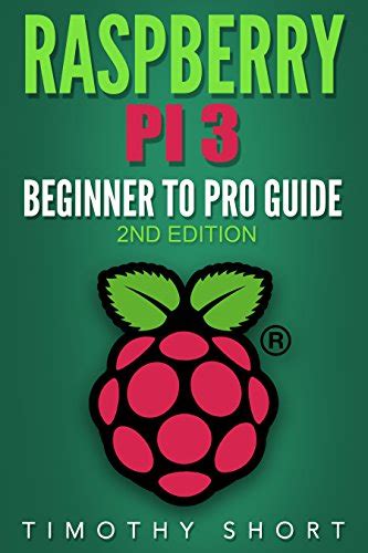 Read Online Raspberry Pi 3 Beginner To Pro Guide Raspberry Pi 3 Python Programming 