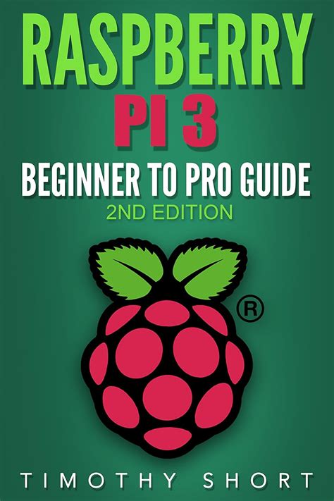 Read Online Raspberry Pi 3 Beginner To Pro Guide Raspberry Pi 3 Python Programming 