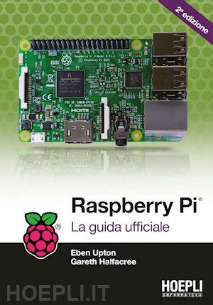Read Raspberry Pi La Guida Completa Hoepli Informatica 