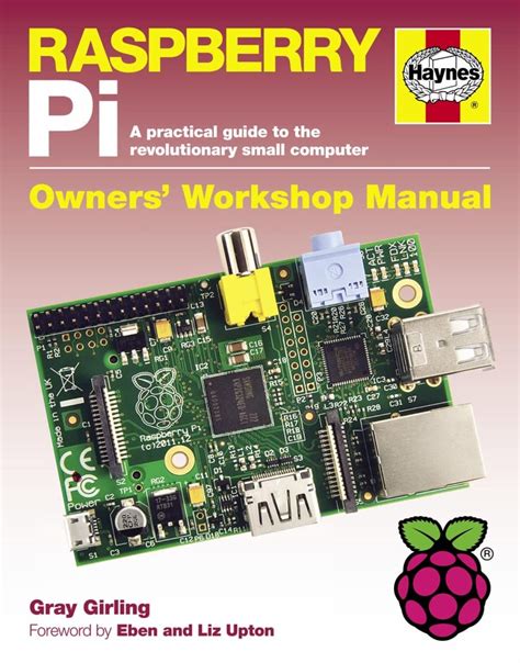 Download Raspberry Pi Manual A Practical Guide To The Revolutionary Small Computer 
