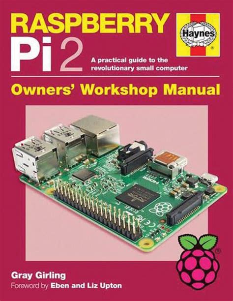 Download Raspberry Pi Manual A Practical Guide To The Revolutionary Small Computer 