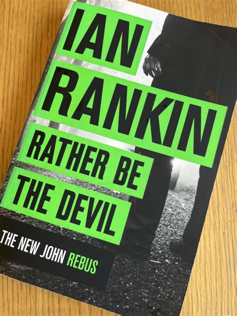 Rather Be The Devil The Brand New Rebus No1 Bestseller Inspector Rebus 21