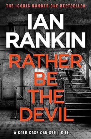 Read Online Rather Be The Devil The Brand New Rebus No 1 Bestseller 