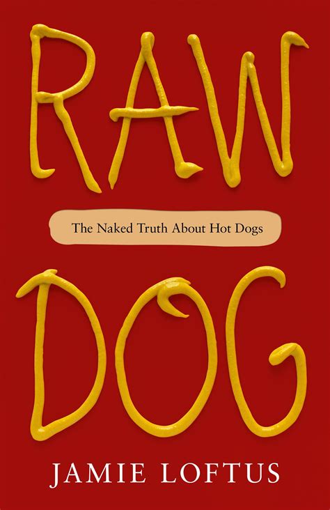 Raw dogged