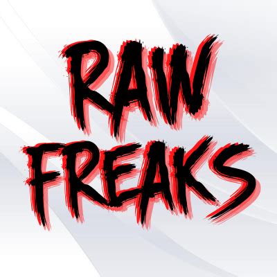 Raw freak