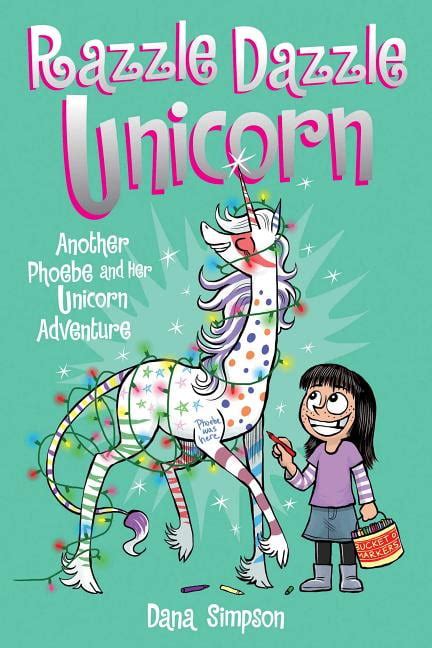 Full Download Razzle Dazzle Unicorn Phoebe And Her Unicorn Series Book 4 Another Phoebe And Her Unicorn Adventure 