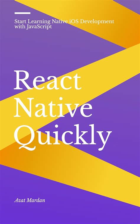Read Online React Native Quickly Start Learning Native Ios Development With Javascript 