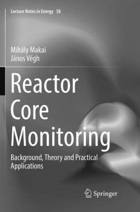 reactor core monitoring background theory and pra